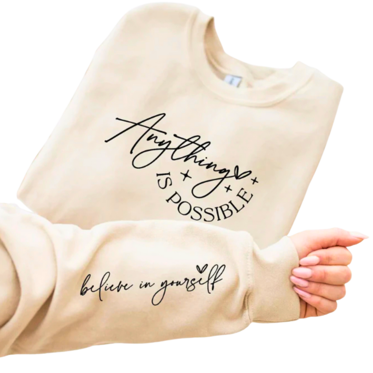 Anything Is Possible Sweatshirt